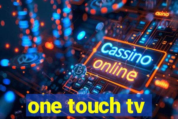 one touch tv